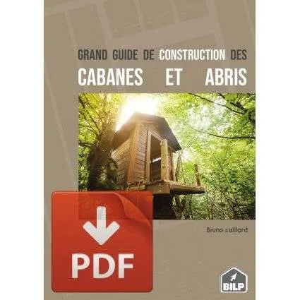 Couverture du grand guide de construction des cabanes et abris de jardin